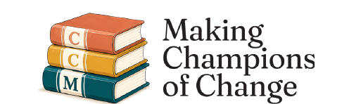 Making Champions of Change